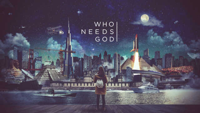 who needs god