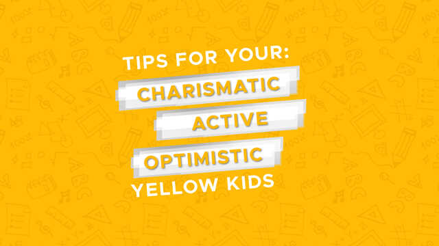 tips for yellow kids