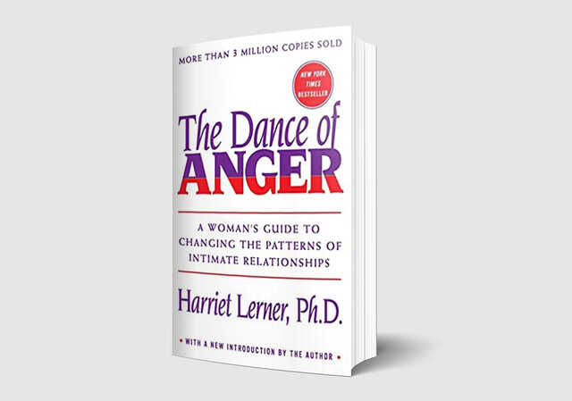 The Dance of Anger by Harriet Lerner, PH. D.