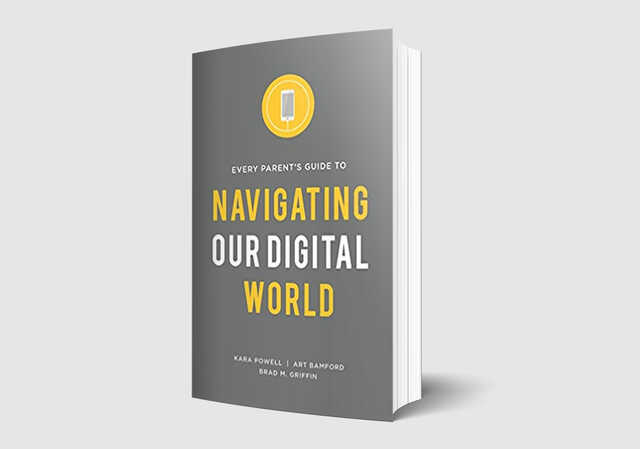 Navigating Our Digital World; By: Kara Powell, Art Bamford, & Brad M. Griffin